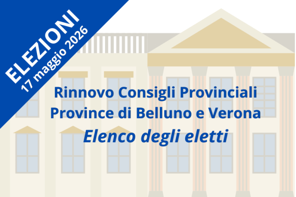Elezioni di II livello: proclamati gli eletti nei Consigli Provinciali di Belluno e Verona