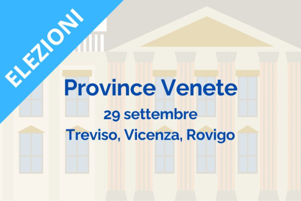 Elezioni II Livello Consigli Provinciali: ecco i Seggi assegnati nelle Province di Treviso, Rovigo e Vicenza